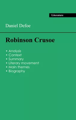 Succeed all your 2024 exams: Analysis of the novel of Daniel Defoe's Robinson Crusoe