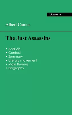 Succeed all your 2026 exams: Analysis of the play of Albert Camus's The Just Assassins