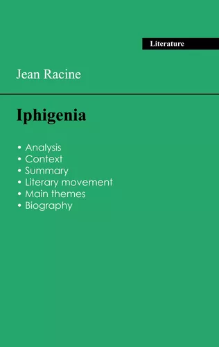 Succeed all your 2026 exams: Analysis of the play of Jean Racine's Iphigenia