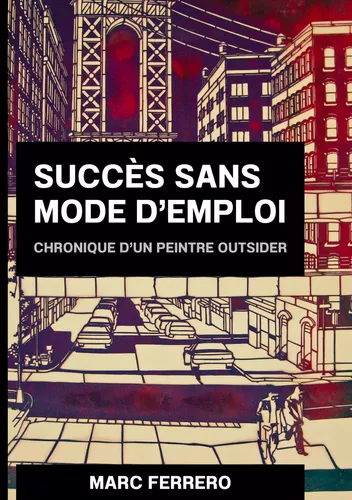 Succès sans mode d'emploi