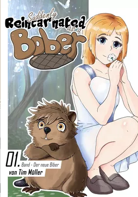 Suddenly Reincarnated as a Bober