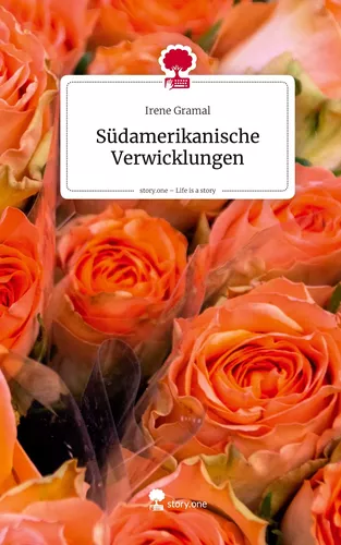 Südamerikanische Verwicklungen. Life is a Story - story.one