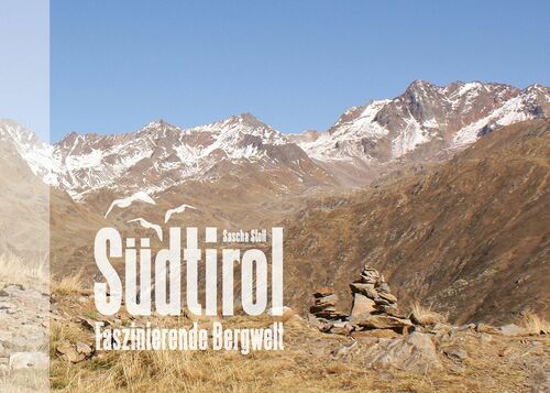 Südtirol - Faszinierende Bergwelt