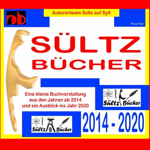 SÜLTZ BÜCHER - Autorenteam Sültz auf Sylt - Buchprojekte 2014 bis 2020