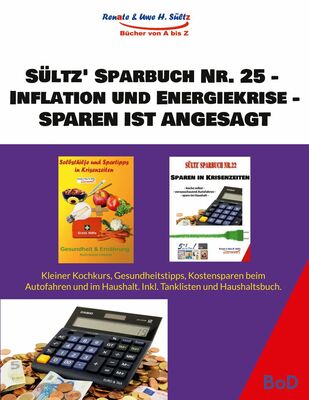 Sültz' Sparbuch Nr. 25 - Inflation und Energiekrise - Sparen ist angesagt