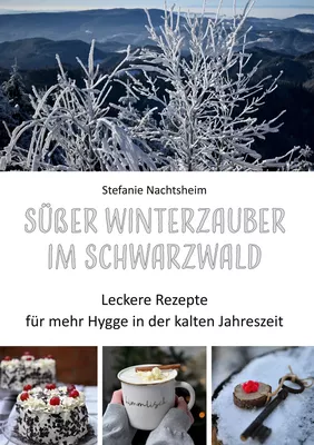 Süßer Winterzauber im Schwarzwald