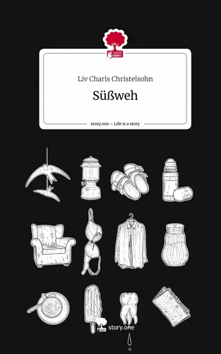 Süßweh. Life is a Story - story.one