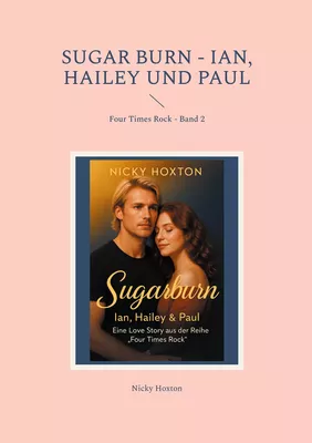 Sugar Burn - Ian, Hailey und Paul