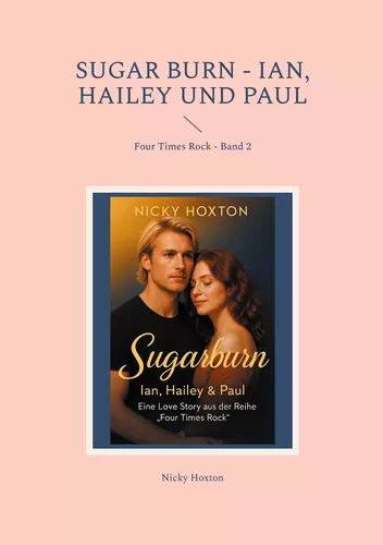 Sugar Burn - Ian, Hailey und Paul