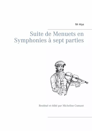 Suite de Menuets en Symphonies  à sept parties