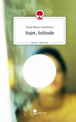 Sujet, Solitude. Life is a Story - story.one