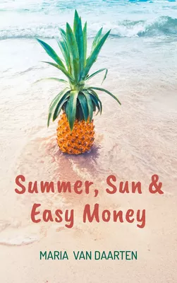 Summer, Sun & Easy Money