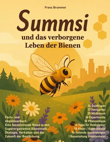 Summsi und das verborgene Leben der Bienen