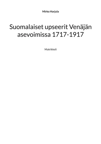 Suomalaiset upseerit Venäjän asevoimissa 1717-1917