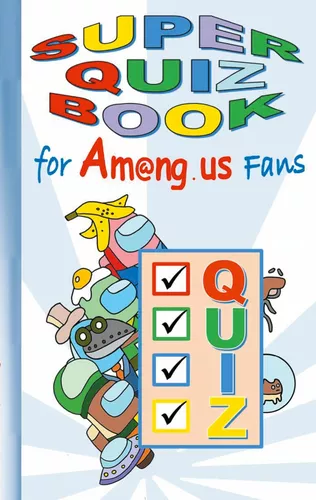 Super Quiz Book for Am@ng.us Fans