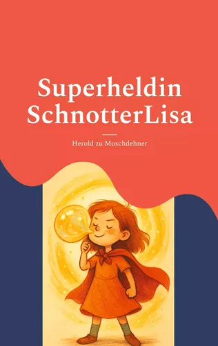 Superheldin SchnotterLisa