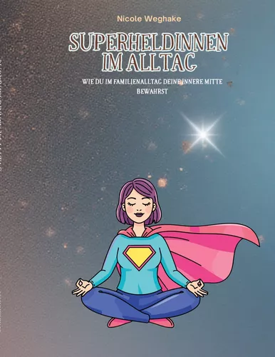 Superheldinnen im Alltag