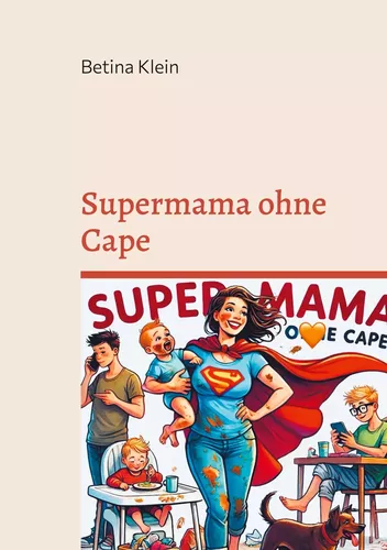 Supermama ohne Cape