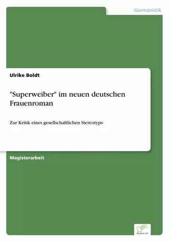 "Superweiber" im neuen deutschen Frauenroman