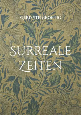 Surreale Zeiten