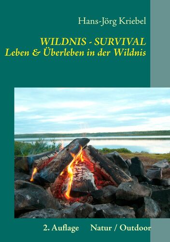 Survival - Leben und Überleben in der Wildnis