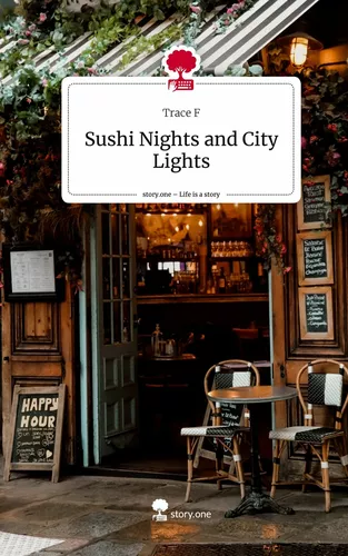 Sushi Nights and City Lights. Life is a Story - story.one