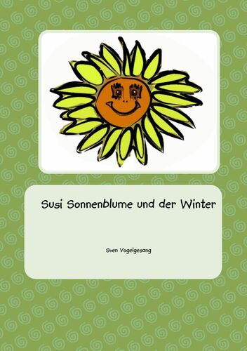 Susi Sonnenblume und der Winter