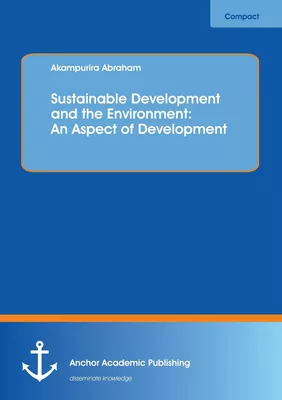 Sustainable Development and the Environment: An Aspect of Development