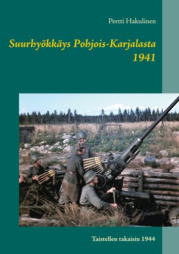 Suurhyökkäys Pohjois-Karjalasta 1941