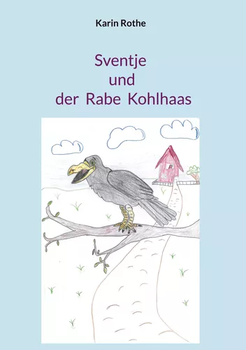 Sventje und der Rabe Kohlhaas