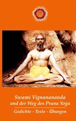 Swami Vignanananda und der Weg des Prana Yoga