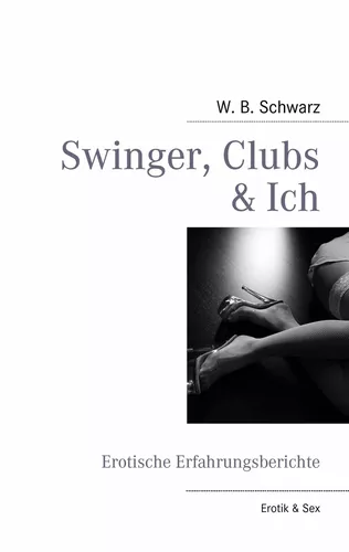 Swinger, Clubs & Ich