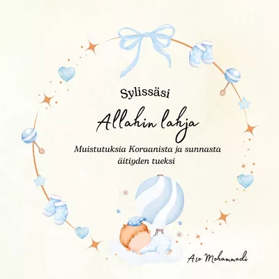 Sylissäsi Allahin lahja