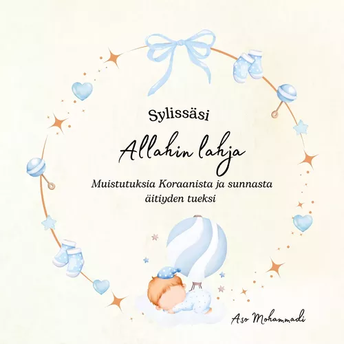 Sylissäsi Allahin lahja