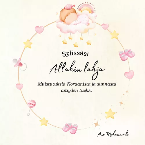 Sylissäsi Allahin lahja