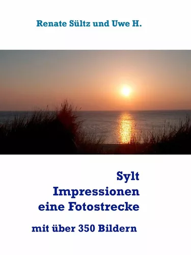 Sylt Impressionen - eine Fotostrecke rund um die Insel Sylt