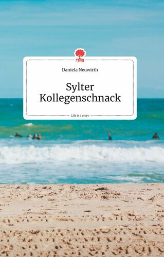 Sylter Kollegenschnack. Life is a Story - story.one