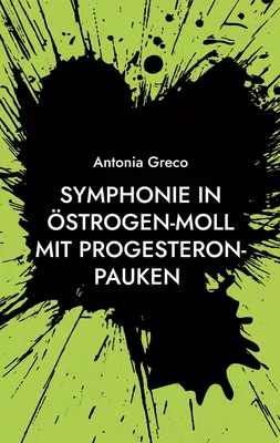Symphonie in Östrogen-Moll mit Progesteron-Pauken