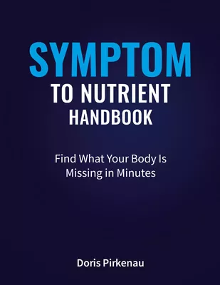 Symptom To Nutrient Handbook
