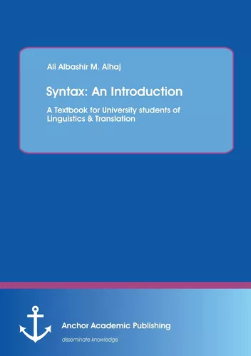 Syntax: An Introduction. A Textbook for University students of Linguistics & Translation