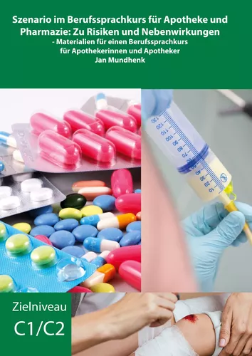 Szenario im Berufssprachkurs für Apotheke und Pharmazie: Zu Risiken und Nebenwirkungen