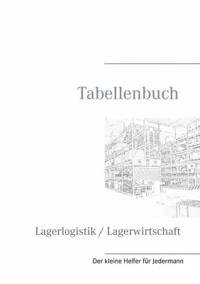 Tabellenbuch Lagerlogistik / Lagerwirtschaft