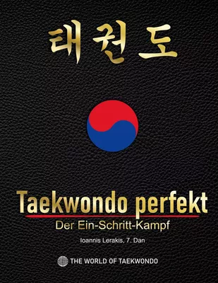 Taekwondo perfekt: Der Ein-Schritt-Kampf