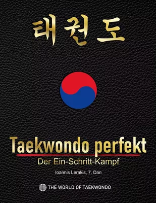 Taekwondo perfekt: Der Ein-Schritt-Kampf