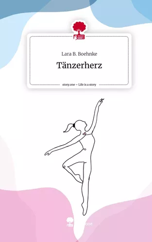 Tänzerherz. Life is a Story - story.one