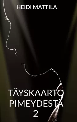 Täyskaarto pimeydestä 2
