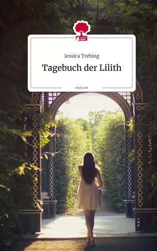 Tagebuch der Lilith. by story.one
