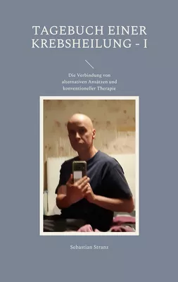 Tagebuch einer Krebsheilung
