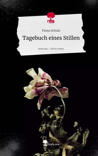 Tagebuch eines Stillen. Life is a Story - story.one