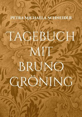 Tagebuch mit Bruno Gröning